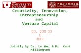 Creativity, Innovation, Entrepreneurship  and  Venture Capital 创意、创新、创业 与 风险投资