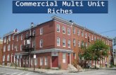 Commercial Multi Unit Riches