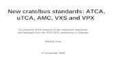 New crate/bus standards: ATCA, uTCA, AMC, VXS and VPX