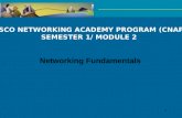 CISCO NETWORKING ACADEMY PROGRAM (CNAP) SEMESTER 1/ MODULE 2