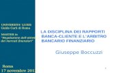 LA DISCIPLINA DEI RAPPORTI BANCA-CLIENTE E L’ARBITRO BANCARIO FINANZIARIO Giuseppe Boccuzzi