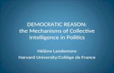 DEMOCRATIC REASON: the Mechanisms of Collective Intelligence in Politics