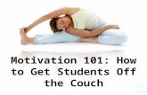 Motivation 101: How to Get Students Off the Couch