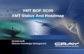 XMT BOF SC09 XMT Status And Roadmap Shoaib Mufti Director Knowledge Management