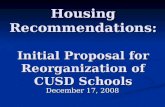 Housing Recommendations:   Initial Proposal for Reorganization of CUSD Schools