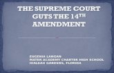 THE SUPREME COURT GUTS THE 14 TH  AMENDMENT