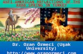 ANTI-AMERICAN REFLECTIONS OF THE ARAB SPRING IN  TURKEY Dr. Ozan Örmeci (Uşak University)