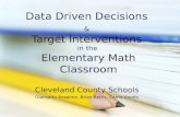 Data Driven Decisions  & Target Interventions  in the  Elementary Math Classroom