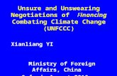 Unsure and Unswearing Negotiations of  F inancing Combating Climate Change (UNFCCC)