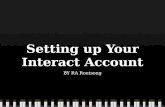 Setting up Your Interact Account