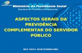 ASPECTOS GERAIS DA PREVIDÊNCIA COMPLEMENTAR DO SERVIDOR PÚBLICO