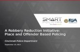 A Robbery Reduction Initiative:  Place and Offender Based Policing
