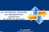 La formation hybride en équipement motorisé au CEP St-Jérôme