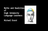 Myths and Realities  of  High Intensity Language Learners Michael Erard