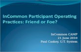 InCommon  Participant Operating Practices: Friend or Foe?