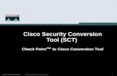 Cisco Security Conversion Tool (SCT)  Check Point ™  to Cisco Conversion Tool