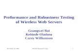 Performance and Robustness Testing of Wireless Web Servers Guangwei Bai Kehinde Oladosu