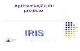 Apresentação do projecto  IRIS