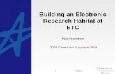 Building an Electronic Research Habitat at ETC Peter Condron