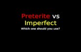 Preterite  vs  Imperfect