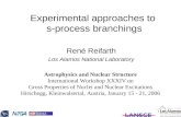 Experimental approaches to  s-process branchings