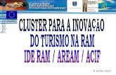 CLUSTER PARA A INOVAÇÃO  DO TURISMO NA RAM IDE RAM / AREAM / ACIF
