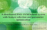 A distributed PSO – SVM hybrid system with feature selection and parameter optimization