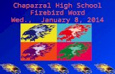 Chaparral High School Firebird Word Wed.,  January 8, 2014