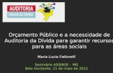Maria Lucia Fattorelli Seminário  ASSIBGE – MG Belo Horizonte, 21  de  maio  de 2012