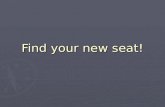 Find your new seat!