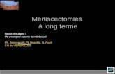 Méniscectomies  à long terme