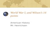 World War I, and Wilson’s 14 points