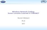 Wireless Network Coding: Some Lessons Learned in ITMANET