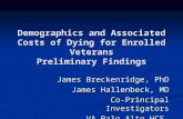 Demographics and Associated Costs of Dying for Enrolled Veterans Preliminary Findings