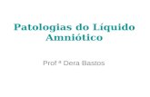 Patologias do Líquido Amniótico