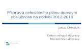 Příprava  celostátního plánu dopravní obslužnosti na období 2012-2016