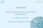 5 th  CLIC-ACE  Structure production in laboratories and industries