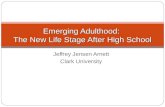 Emerging Adulthood:  The New Life Stage After High School