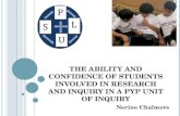 THE ABILITY AND CONFIDENCE OF STUDENTS INVOLVED IN RESEARCH AND INQUIRY IN A PYP UNIT OF INQUIRY