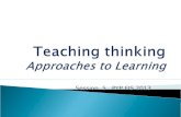 Teaching thinking   Approaches to Learning