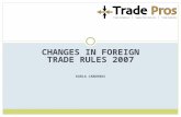 CHANGES In  Foreign Trade  Rules 2007 Karla  Cardenas