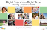 Right Services –Right Time Meeting Children’s Needs
