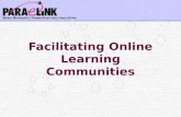 Facilitating Online Learning Communities