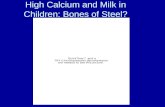 High Calcium and Milk in Children: Bones of Steel?