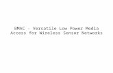 BMAC - Versatile Low Power Media Access for Wireless Sensor Networks