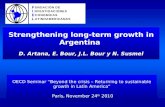 Strengthening long-term growth in Argentina  D. Artana, E. Bour, J.L. Bour y N. Susmel