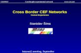 Cross Border CEF Networks Ce snet Experience