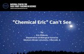 “Chemical Eric” Can’t See