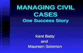 MANAGING CIVIL CASES One Success Story