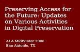 Preserving Access for the Future: Updates on Various Activities in Digital Preservation